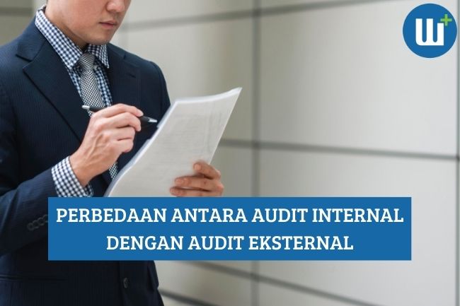 Inilah Perbedaan Antara Audit Internal dengan Audit Eksternal